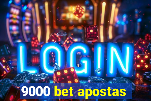 9000 bet apostas